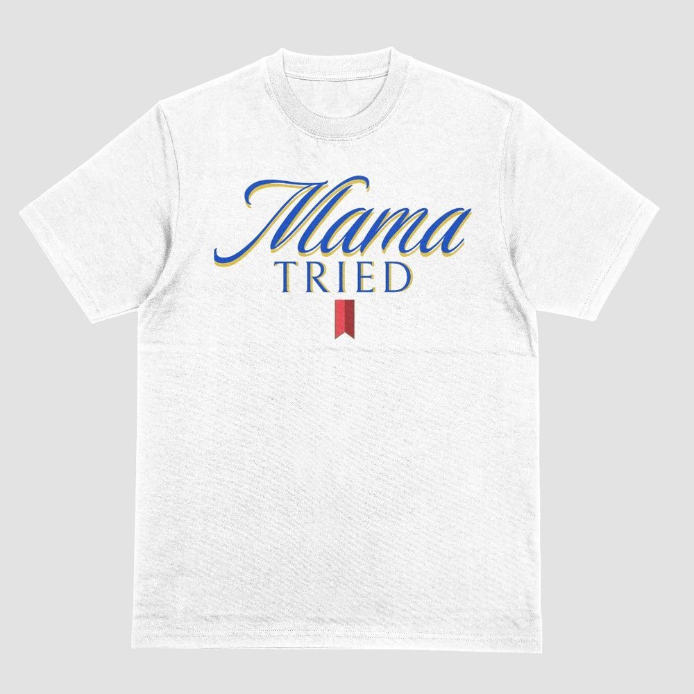 Mama Tried Mens Graphic Novelty T-shirt Short Sleeve Cotton White